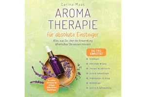 Aromatherapie für absolute Einsteiger - Das 7-in-1-Komplettset