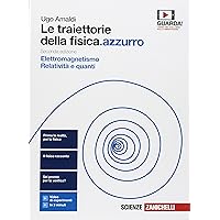 Le traiettorie della fisica. azzurro. Da Galileo a Heisenberg. Per le Scuole superiori. Con espansione online. Elettromagneti