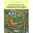 Introduzione alla permacultura. Ediz. illustrata