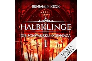 Halbklinge: Die Schwarzklingen-Saga, Band 1