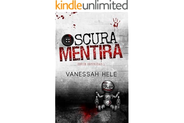 Oscura Mentira: (DARK THRILLER ROMANCE) (Serie Oscuridad nº 1)