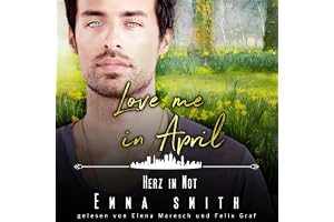 Love me in April: Herz in Not: Eine Familie zum Verlieben, Band 4