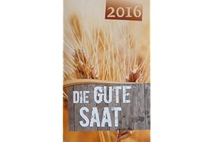 CHRISTLICHE SCHRIFTENVERBREITUNG E.V., ABT. VERLAG Die gute Saat 2025 - Buchkalender Pb.: Worte zum Leben (mit kleinerer Schrift)