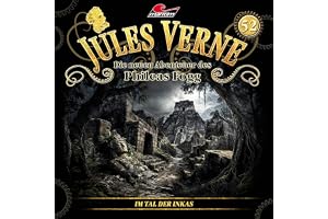 Im Tal der Inkas: Jules Verne, Die neuen Abenteuer des Phileas Fogg, Folge 52