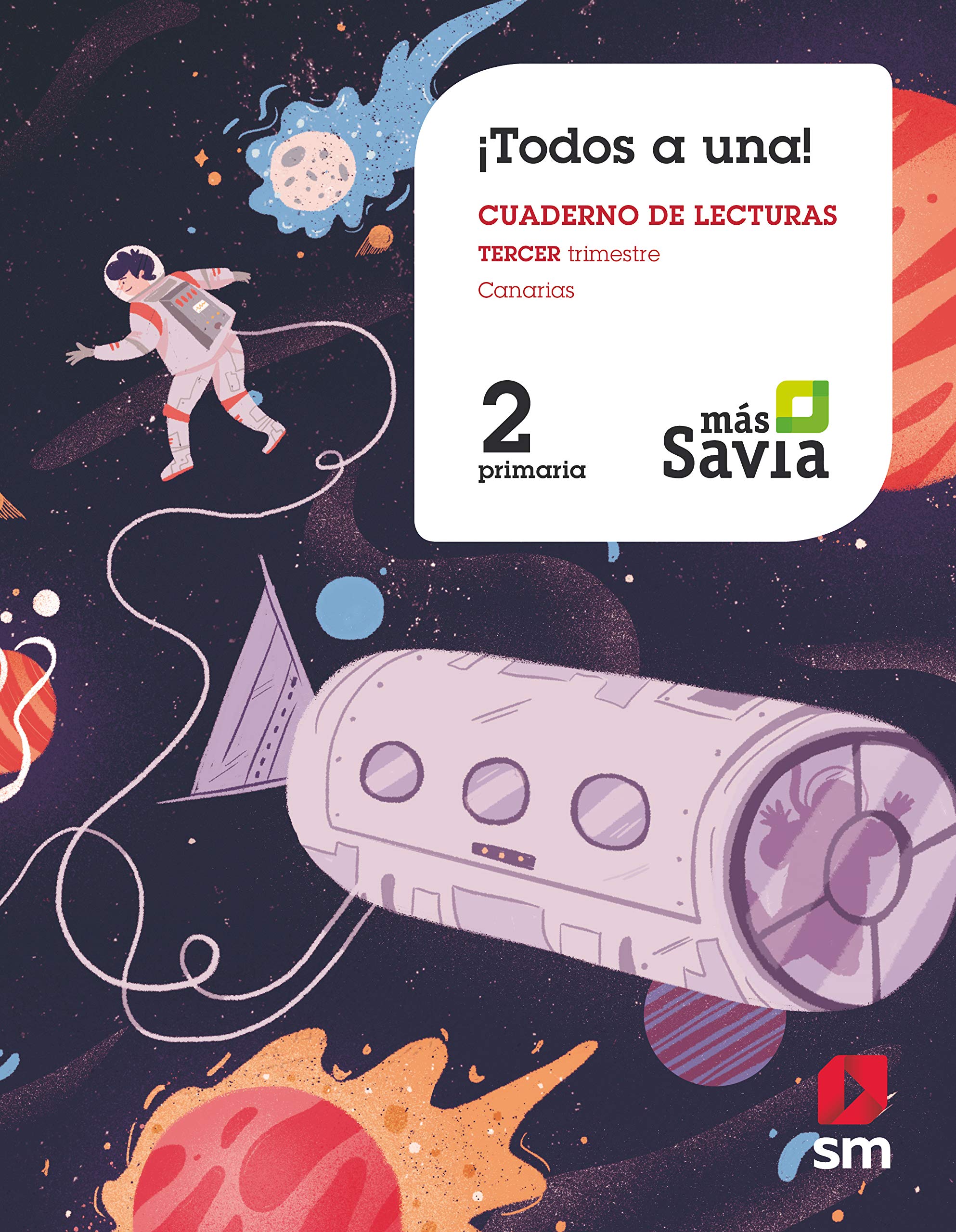 Método Globalizado. ¡Todos a una!. 2 Primaria. Tercer trimestre.Más Savia. Canarias