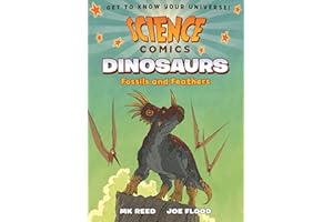 SCIENCE COMICS DINOSAURS FOSSILS & FEATHERS: Fossils and Feathers