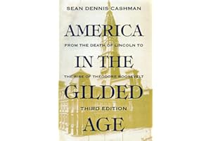 America in the Gilded Age: Third Edition