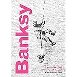 Banksy: The Man behind the Wall: Revised and Illustrated Edition