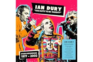 Ian Dury, Too Nutty To Be Naughty: Studio Recordings 1977-2002 - Deluxe Packaging