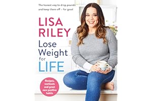 Lose Weight for Life: The honest way to drop pounds and keep them off - for good