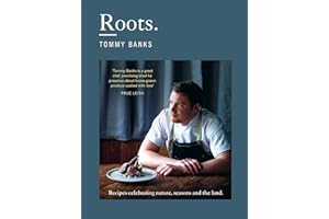 Roots: the stunning cookbook from Michelin Star chef Tommy Banks, the perfect gift this Christmas