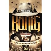 K&ouml;nig: The Novel of the Turk Who Scammed the World: The Novel of the Turk Who Scammed the World