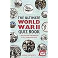 The Ultimate World War II Quiz Book: 1,000 Questions and Answers to Test Your Knowledge