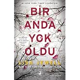 Bir Anda Yok Oldu