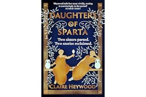 Daughters of Sparta: A tale of secrets, betrayal and revenge from mythology's most vilified women