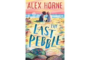 The Last Pebble: A heartwarming middle grade fiction story about a boy, his grandad and a mystery, for boys and girls age 9, 10, 11, 12 – by comedian Alex Horne, creator and presenter of TASKMASTER