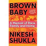 Brown Baby: A Memoir of Race, Family and Home