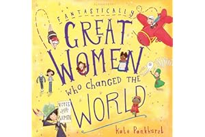 Fantastically Great Women Who Changed The World: Gift Edition