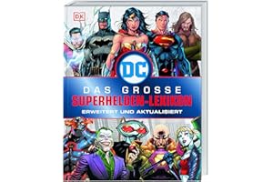 DC Comics Das große Superhelden-Lexikon: Erweitert und aktualisiert