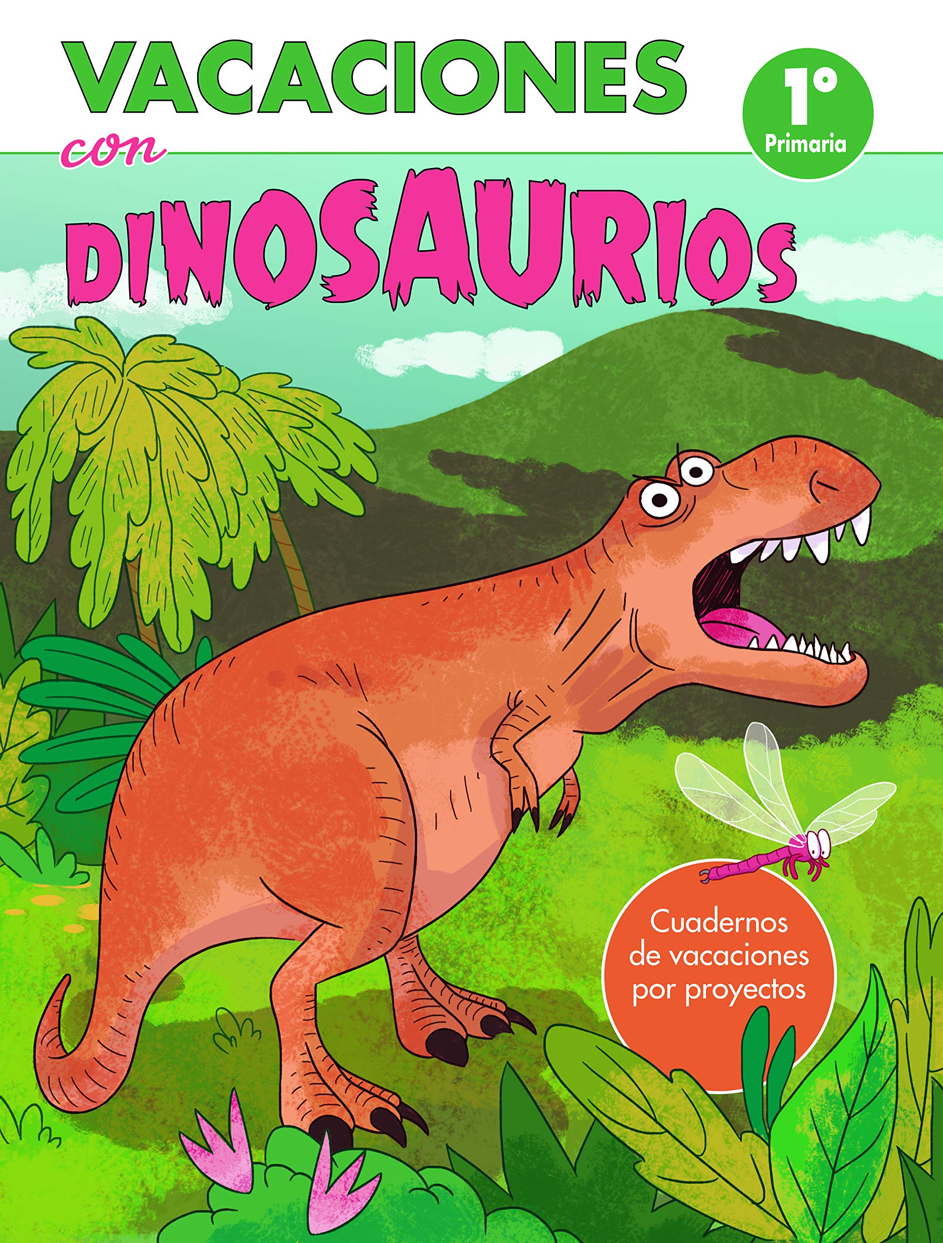 Vacaciones con dinosaurios - 1º de primaria: Cuadernos de vacaciones por proyectos