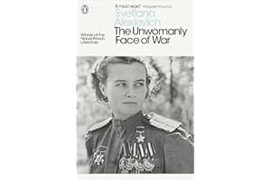 The Unwomanly Face of War (Penguin Modern Classics)