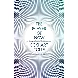 The Power of Now: A Guide to Spiritual Enlightenment: (20th Anniversary Edition)