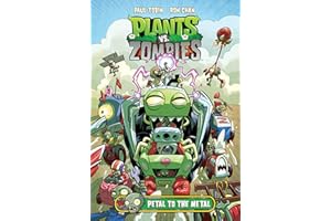 Plants vs. Zombies Volume 5: Petal to the Metal