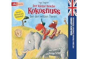 Der kleine Drache Kokosnuss bei den wilden Tieren: Englisch lernen mit dem kleinen Drachen Kokosnuss. - Sprachhörbuch mit Vokabelteil (Die Englisch Lernreihe mit dem Kleinen Drache Kokosnuss, Band 5)