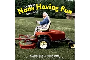 Nuns Having Fun Wall Calendar 2027: Real Nuns Having a Rollicking Good Time