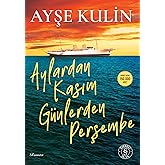 Aylardan Kasım G&uuml;nlerden Perşembe