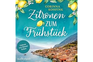 Zitronen zum Frühstück: Liebesroman und Roadtrip durch Italien