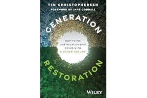 Generation Restoration: How to Fix Our Relationship Crisis with Mother Nature