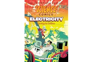 SCIENCE COMICS ELECTRICITY HC: Energy in Action (Science Comics: Get to Know Your Universe!)