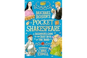 Michael Rosen's Pocket Shakespeare: A Beginner's Guide to the Best Bits of the Bard: The ultimate stocking filler from an award-winning author, perfect for families to share at Christmas