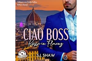 Ciao, Boss - Küsse in Florenz: Love In Italy, Band 1