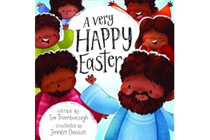 A Very Happy Easter: (Fun and faithful interactive retelling of the Easter story to gift kids ages 2-4) (Very Best Bible Stories)