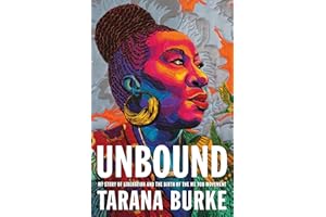 Unbound: My Story of Liberation and the Birth of the Me Too Movement