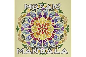MOSAIC MANDALA Color by Number: Activity Mosaic Coloring Book for Adults Relaxation and Stress Relief