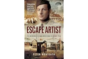 Escape Artist: The Incredible Second World War of Johnny Peck