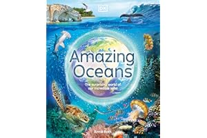 Amazing Oceans: The Surprising World of Our Incredible Seas (DK Amazing Earth)