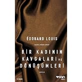Bir Kadının Kavgaları ve D&ouml;n&uuml;ş&uuml;mleri