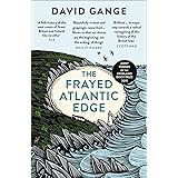 The Frayed Atlantic Edge: A Historian’s Journey from Shetland to the Channel (Historians Journey/Shetland to)