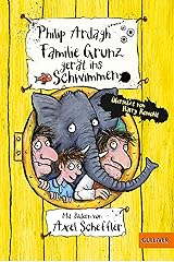 Familie Grunz gerät ins Schwimmen: Übersetzt von Harry Rowohlt. Mit Illustrationen von Axel Scheffler Kindle Ausgabe