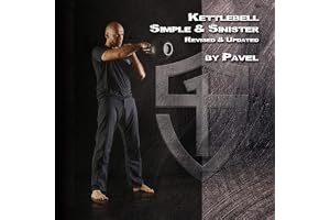 Kettlebell Simple & Sinister: Revised and Updated (2nd Edition)