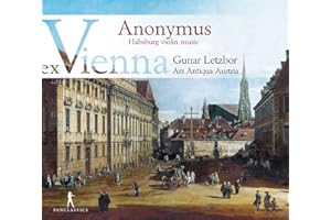 Anonymus - Habsburg Violin Music from Manuscript XIV 726 of the Minorite Monastery in Vienna