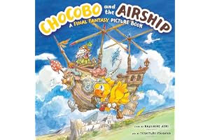 Chocobo and the Airship: A Final Fantasy Picture Book
