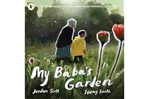 My Baba's Garden: A stunning ode to the love between grandparent and grandchild from the award-winning duo shortlisted for the Kate Greenaway Medal