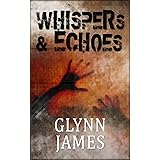 Whispers & Echoes: A short story collection (English Edition)