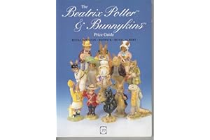 Beatrix Potter and Bunnykins Price Guide: A Complete Guide to All Figures from Royal Doulton, Beswick and Royal Albert