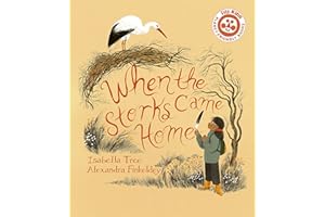 When The Storks Came Home (2) (Nature’s Wisdom, Band 2)